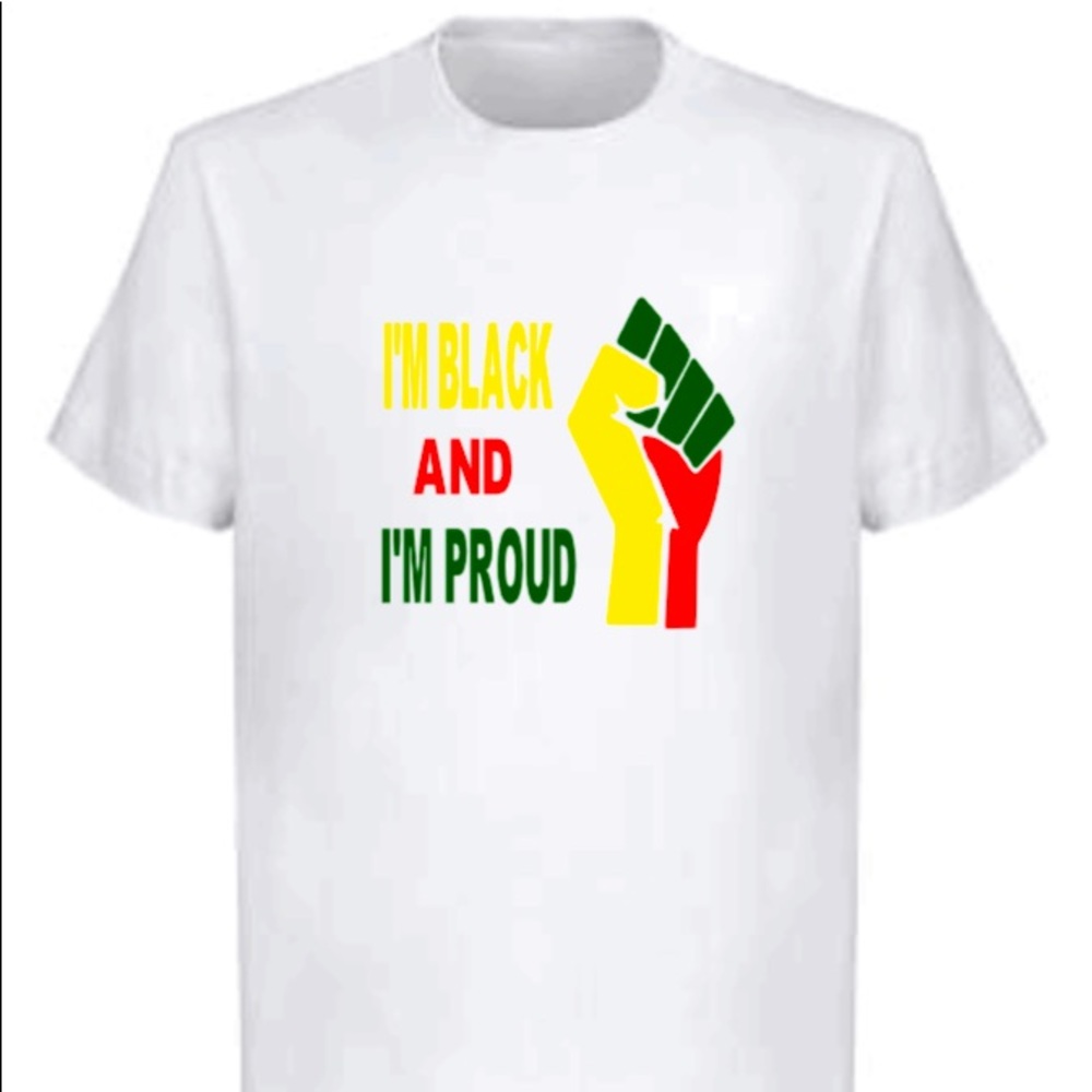 Brand New “I’m Black & Proud” tees.